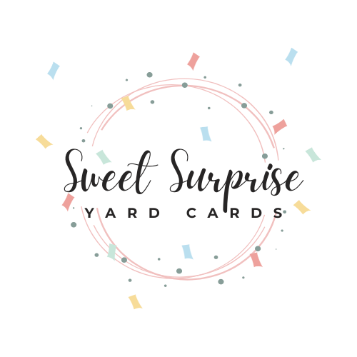 Sweet Surprise Yard Cards